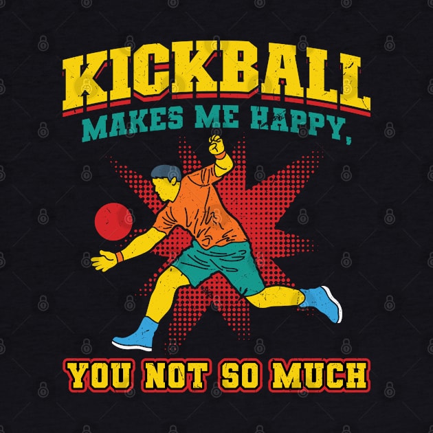 Kickball makes me happy you not so much Kickballer by Peco-Designs